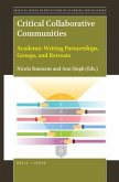 Critical Collaborative Communities: Academic Writing Partnerships, Groups, and Retreats