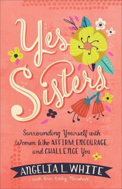 Yes Sisters - White, Angelia L; Marshall, Erin Keeley