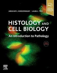 Histology and Cell Biology: An Introduction to Pathology - Kierszenbaum, Abraham L, M.D., Ph.D. (Emeritus Medical (Clinical) Pr; Tres, Laura (Emeritus Medical (Clinical) Professor, The Sophie Davis