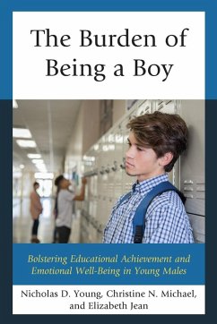 The Burden of Being a Boy - Young, Nicholas D.; Michael, Christine N.; Jean, Elizabeth