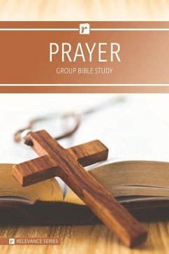 Prayer - Relevance Group Bible Study - Warner Press