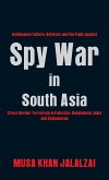 Spy War in South Asia