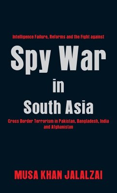 Spy War in South Asia - Jalalzai, Musa Khan