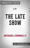 The Late Show: by Michael Connelly   Conversation Starters (eBook, ePUB)