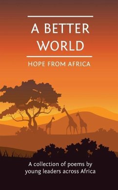 A Better World: Hope From Africa - Williams, Lesley Donna; Rossouw, Melene; Gasnola, Andrew