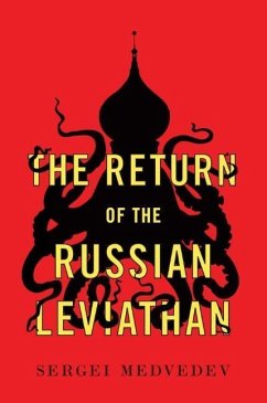 The Return of the Russian Leviathan - Medvedev, Sergei