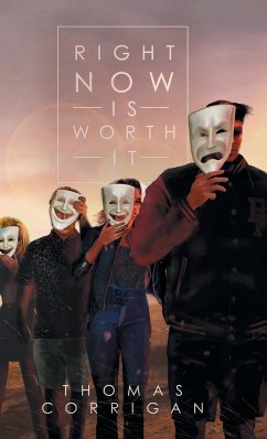 Right Now Is Worth It - Corrigan, Thomas