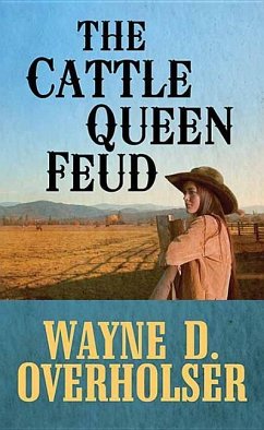 The Cattle Queen Feud - Overholser, Wayne D.