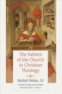 The Fathers of the Church in Christian Theology - Fedou, Michel