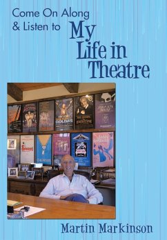 Come on Along & Listen to My Life in Theatre - Markinson, Martin