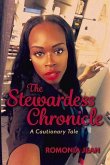 The Stewardess Chronicle: A Cautionary Tale Volume 1