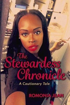 The Stewardess Chronicle: A Cautionary Tale Volume 1 - Jean, Romonia