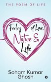Feeling of Love, Nature & Life: The poem of life