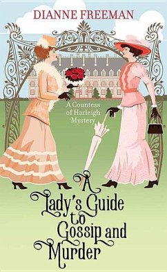 A Lady's Guide to Gossip and Murder: A Countess of Harleigh Mystery - Freeman, Dianne