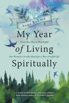 My Year of Living Spiritually - Bokma, Anne