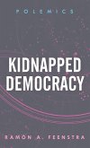 Kidnapped Democracy