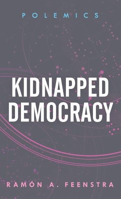 Kidnapped Democracy - Feenstra, Ramón A.