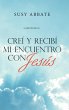 Creí Y Recibí Mi Encuentro Con Jesús - Bild 1