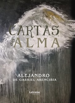 Cartas del alma (eBook, ePUB) - de Gabriel Arencibia, Alejandro