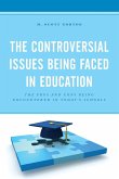 The Controversial Issues Being Faced in Education