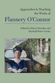 Approaches to Teaching the Works of Flannery O'Connor
