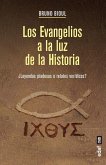 Evangelios a la Luz de la Historia, Los