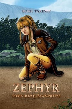 Zephyr: TOME II - La clé cognitive - Tarinef, Boris