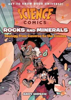 Science Comics: Rocks and Minerals: Geology from Caverns to the Cosmos - Hirsch, Andy