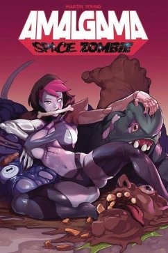 Amalgama: Space Zombie Volume 1 - Martin, Jason