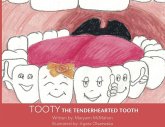 Tooty the Tenderhearted Tooth!