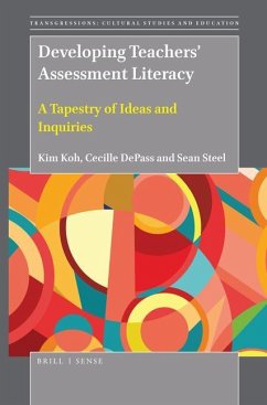 Developing Teachers' Assessment Literacy - Koh, Kim; Depass, Cecille; Steel, Sean