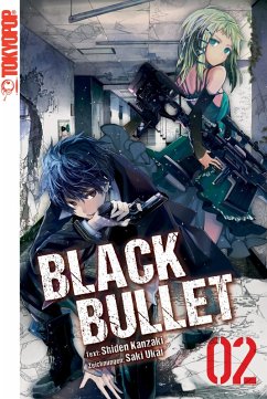 Black Bullet - Light Novel, Band 2 (eBook, ePUB) - Ukai, Saki; Kanzaki, Shiden