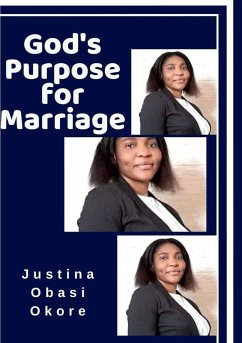 GOD'S PURPOSE FOR MARRIAGE. - Obasi Okore, Justina
