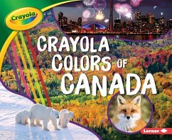 Crayola (R) Colors of Canada - Schuh, Mari C