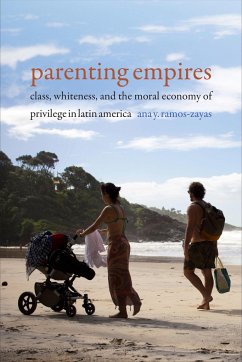 Parenting Empires - Ramos-Zayas, Ana Y.