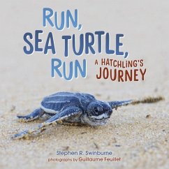 Run, Sea Turtle, Run - Swinburne, Stephen R