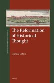 The Reformation of Historical Thought