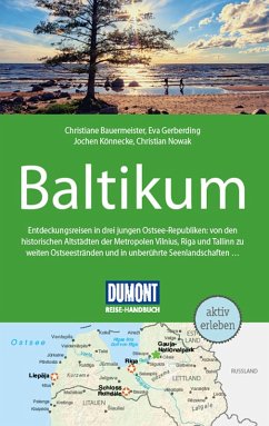 DuMont Reise-Handbuch Reiseführer Baltikum, Litauen, Lettland (eBook, ePUB) - Gerberding, Eva; Könnecke, Jochen; Bauermeister, Christiane; Nowak, Christian