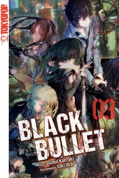 Black Bullet - Light Novel, Band 3 (eBook, ePUB) - Ukai, Saki; Kanzaki, Shiden