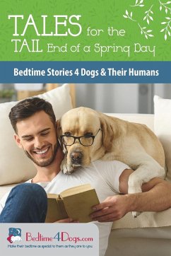 Tales for the Tail End of a Spring Day - Authors, Bedtimedogs