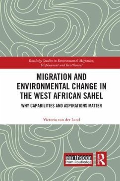 Migration and Environmental Change in the West African Sahel - Land, Victoria van der