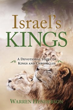 Israel's Kings - A Devotional Study of Kings and Chronicles - Henderson, Warren