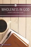 Wholeness in God Women's Study - Relevance Group Bible Study