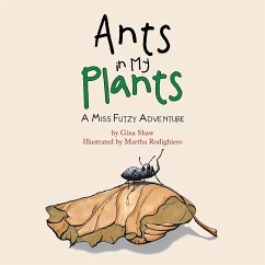 Ants in My Plants - Shaw, Gina