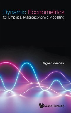 DYNAMIC ECONOMETRICS FOR EMPIRICAL MACROECONOMIC MODELLING - Ragnar Nymoen