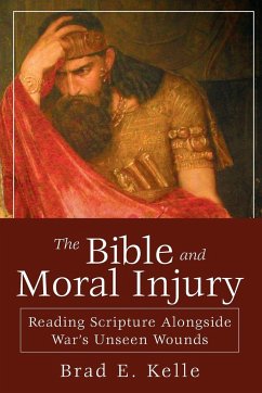 Bible and Moral Injury - Kelle, Brad E