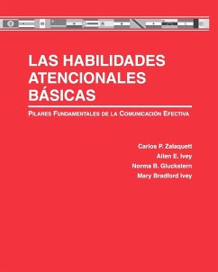 Las Habilidades Atencionales Básicas - Zalaquett, Carlos; Ivey, Allen E.; Gluckstern, Norma B.