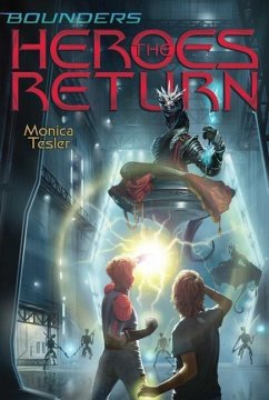 The Heroes Return - Tesler, Monica