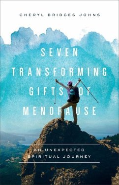 Seven Transforming Gifts of Menopause - Johns, Cheryl Bridges