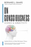 On Consciousness: Science & Subjectivity - Updated Works on Global Workspace Theory